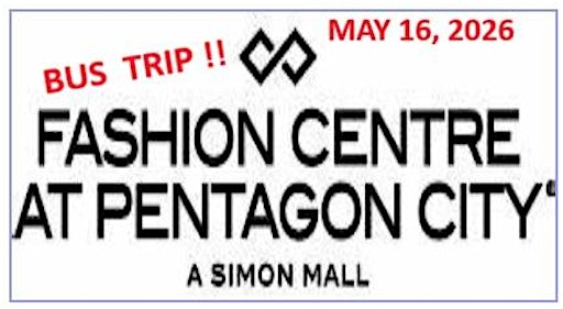 *Bus Trip to Pentagon City Mall *  May 16, 2026 ~Departing  Chesapeake Va.~ | Pentagon Mall