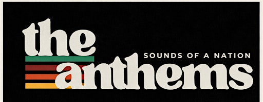 The Anthems: Sounds of a Nation | Atlas Live