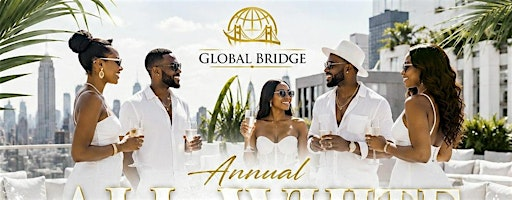 Global Bridge Annual - All White Day Party | Reset
