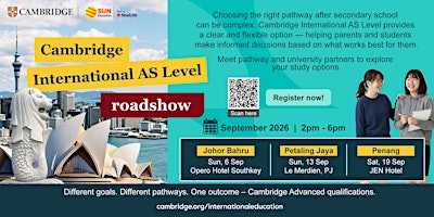 Johor Bahru | Cambridge International AS Level Roadshow 2026 | Opero Hotel Southkey, JB