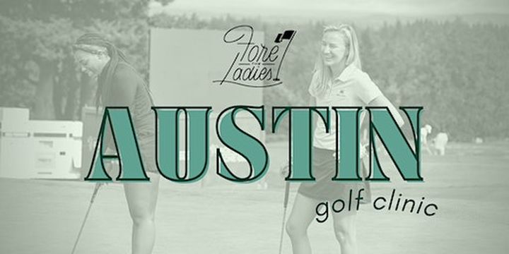 FTL Golf Clinic: Austin | Roy Kizer Golf Course