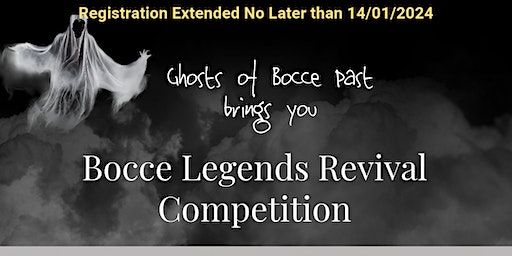 Ghosts of Bocce Past - Legends Revival Referral Competition | 1 Matisi St