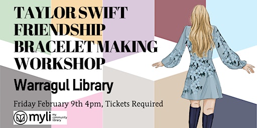 Library Taylor Swift Program Taylor Swift Friendship Bracelet Making Workshop @ Warragul Library ...