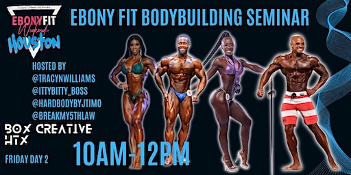 Ebony Fit Body Building Posing Expo ( Ebony Fit Weekend | Box Creative / Community Works CDC