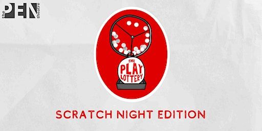 THE PLAY LOTTERY: SCRATCH NIGHT EDITION | SE15 1TR