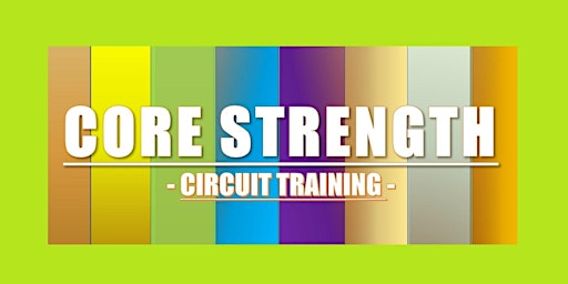 Core Strength Circuit Training (Tues) | Mary Stevens Park - Activity Centre