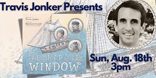 Travis Jonker Presents: THE SHIP IN THE WINDOW | Bookbug & this is a bookstore