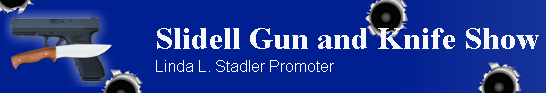 Slidell Gun and Knife Show 2024 | The Harbor Center