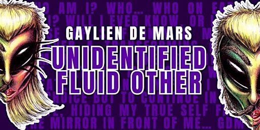 Unidentified Fluid Other: The Gaylien Show | Daltons