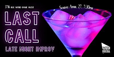 Last Call | Impro Montréal / Montreal Improv