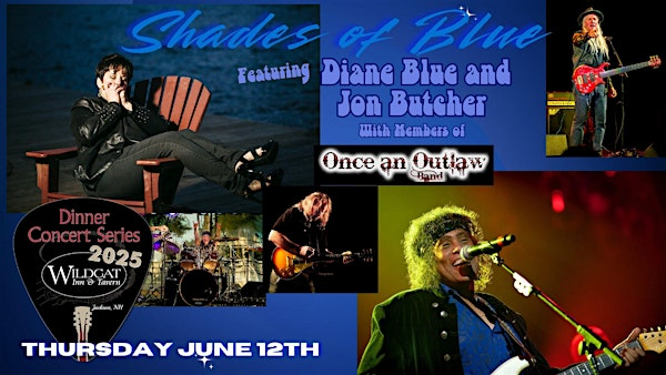 Shades of Blue Featuring Diane Blue and Jon Butcher | Wildcat Inn & Tavern