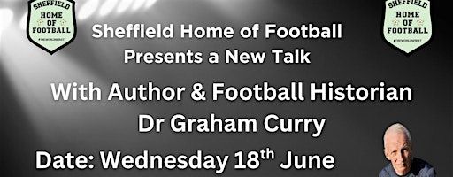 Early Professional Football with Dr Graham Curry | The  3 Arches, Walker St, Wicker, SheffieldS3 8GZ