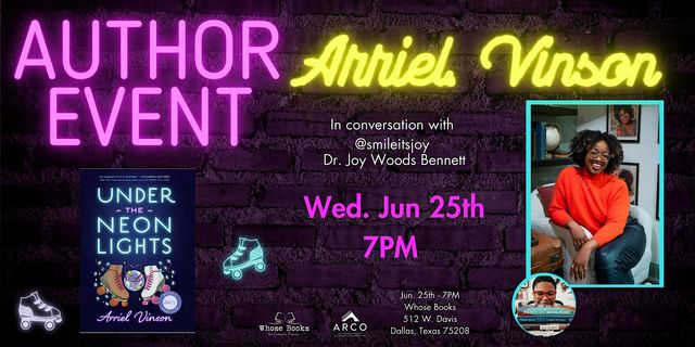 Author Event: Arriel Vinson | Whose Books Neighborhood Bookstore