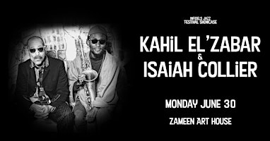 Infidels Jazz Presents: Kahil El'Zabar & Isaiah Collier at Zameen Art House | Zameen Art House