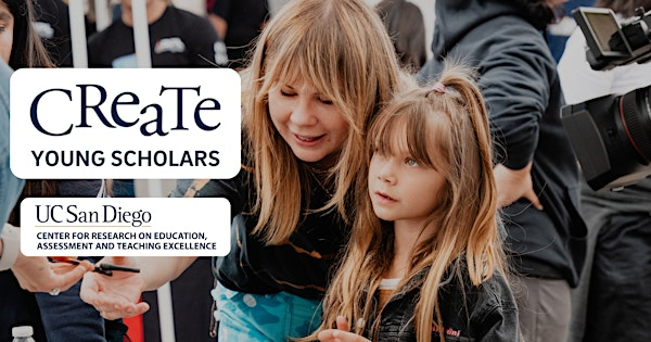 UC San Diego CREATE Young Scholars - July 7-11 | University of California San Diego