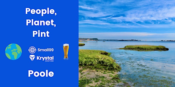 Poole - Small99's People, Planet, Pint™: Sustainability Meetup | Brewhouse and Kitchen