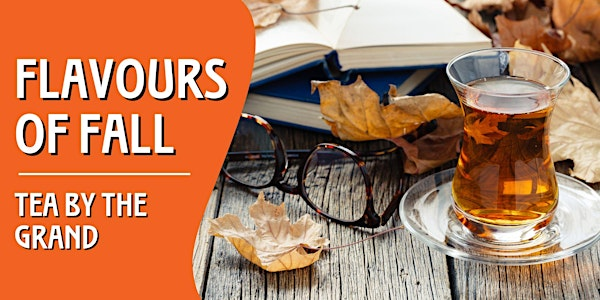 Flavours of Fall Tea by the Grand at McDougall Cottage | McDougall Cottage Historic Site