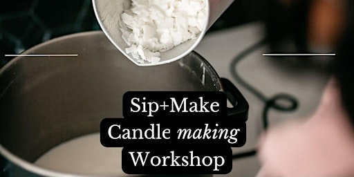 Relit Yourself: Sip+Make Candle Workshop | Luna Dance Company