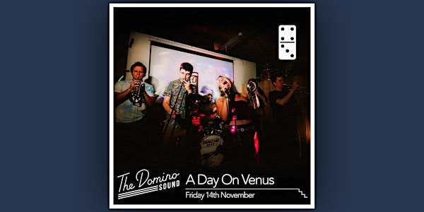 A Day On Venus | The Domino Club
