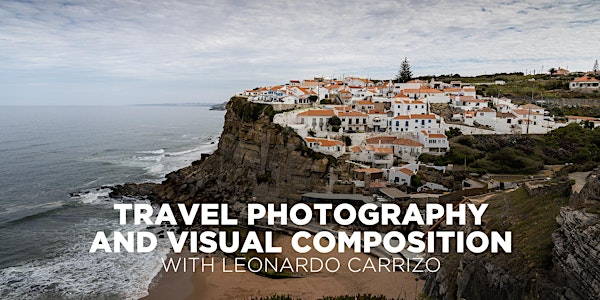 Travel Photography and Visual Composition with Leonardo Carrizo | Midwest Photo
