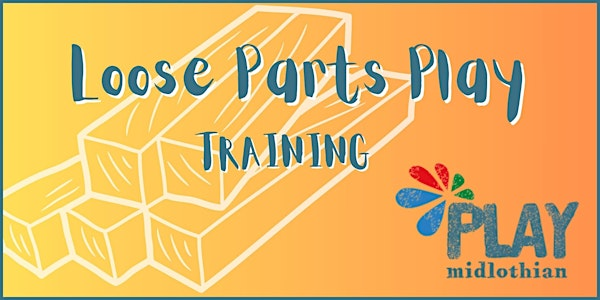 Loose Parts Play - Training | One Dalkeith