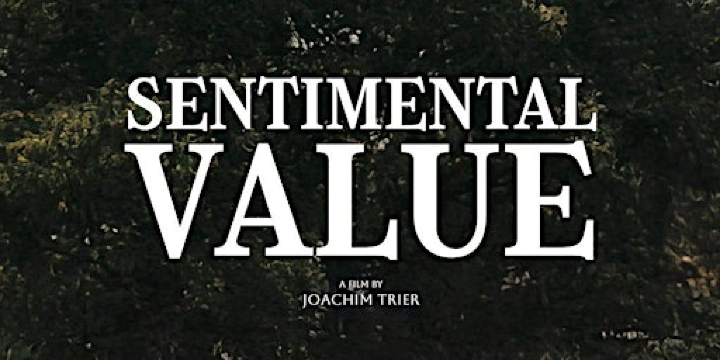 Sentimental Value (7PM) | Royal Canadian Legion Branch 76