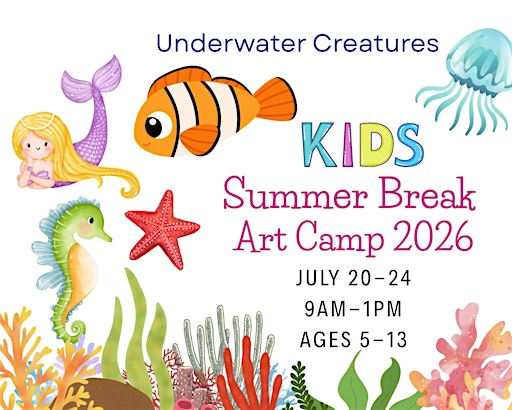 Underwater Creatures Summer Art Camp  Week of July  20 -24 | Expressive Brush Art Studio