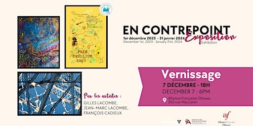 VERNISSAGE / OPENING PARTY - "EN CONTREPOINT" | Alliance Française d'Ottawa