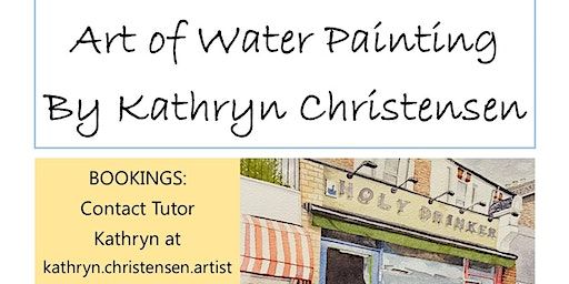 The Art Of Water Painting | 4 Cross St