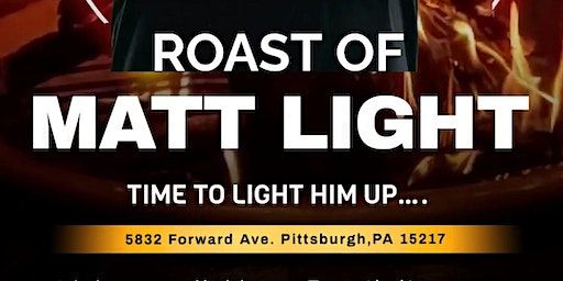 Roast of Matt Light | Squirrel Hill Sports Bar