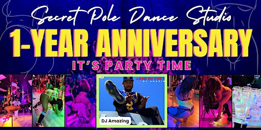 1-YEAR ANNIVERSARY (SECRET POLE DANCE STUDIO) | 7337 East Ave