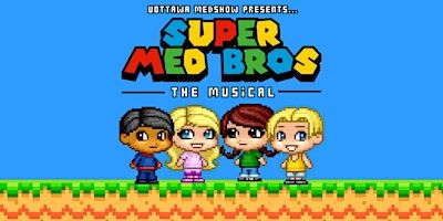 MedShow 2024: Super Med Bros | Academic Hall (SMN)