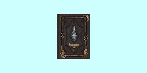 Download [Pdf] Encyclopaedia Eorzea ~The World of Final Fantasy XIV~ Volume | Delhi