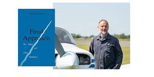 Final Approach, My Father and Other Turbulence with author Mark Blackburn | Shepton Mallet Library