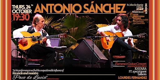ANTONIO SANCHEZ - FLAMENCO GUITAR CONCERT - (and juerga) | St John the Baptist Church, Hoxton