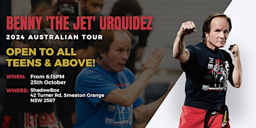 Benny 'The Jet' Urquidez 2024 Australian Tour | 42 Turner Rd