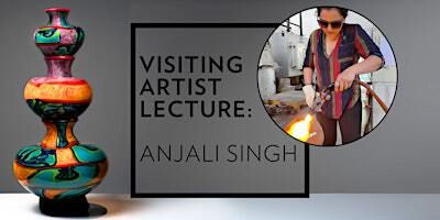 Visiting Artist Lecture featuring Anjali Singh | Imagine Museum
