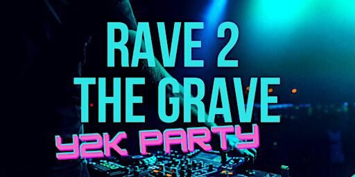 Rave to the Grave Y2K Party | Sutherland Hall