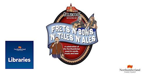 Morpeth Library - Frets 'N' Bows, 'N' Tales 'N' Ales | Morpeth Library ...
