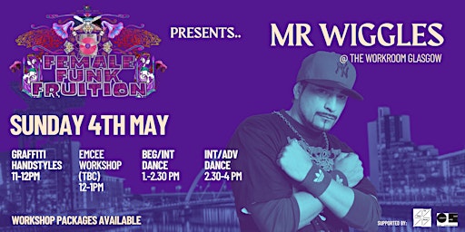 Female Funk Fruition presents Mr Wiggles | The Work Room: Tickets ...