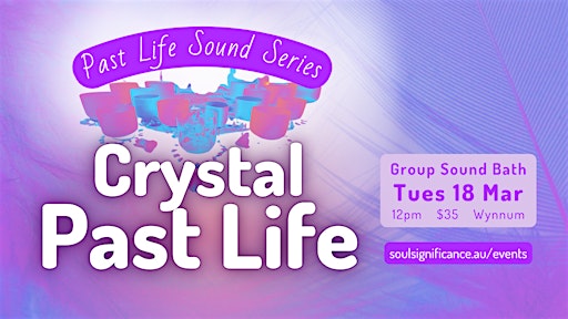 Crystal Past Life Regression - Sound Journey | Soul Significance