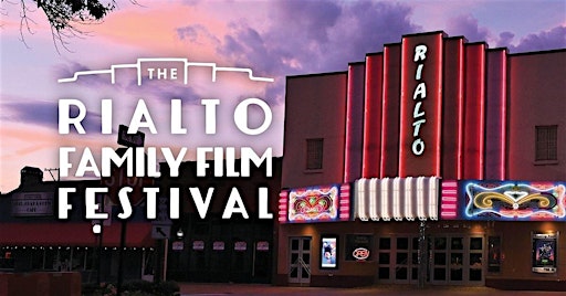 Rialto Family Film Festival | Rialto Theater