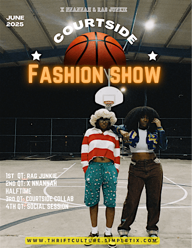 COURT-SIDE FASHION SHOW FT. DESIGNERS RAG JUNKIE AND XNNANNAH | 3502 W Bellfort Ave
