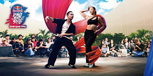 Red Bull Dance Your Style Hong Kong Final | Hong Kong Cultural Centre