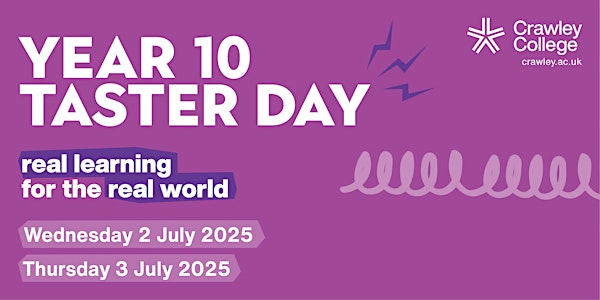 Crawley College | Year 10 Taster Day | Weds 2 July | Crawley College