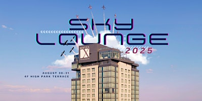 The Sky Lounge Experience at Hotel X Toronto | Hotel X Toronto, a Destination by Hyatt Hotel