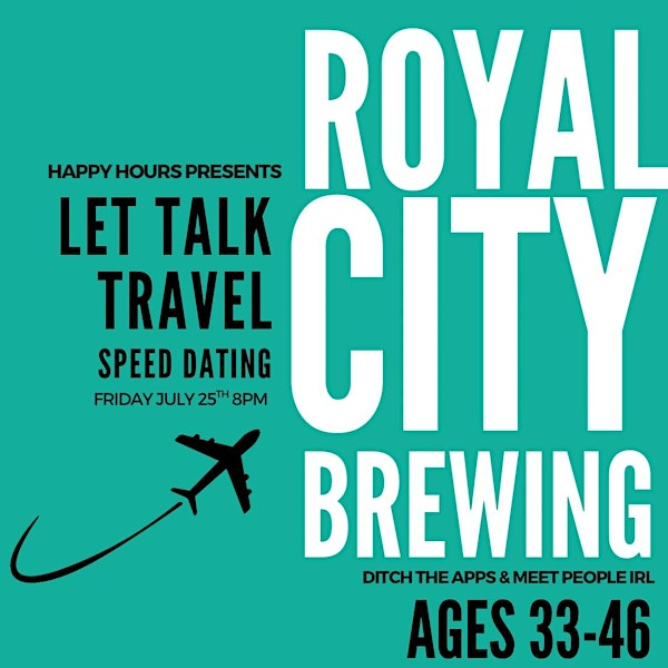 Let’s Talk Travel Speed Dating Ages 33-45(Guelph ) | Royal City Brewing Company