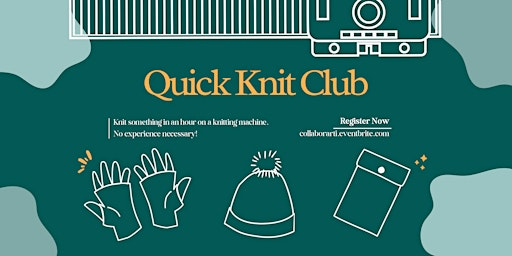 Quick Knit  Club | CollaborARTi Studio 35 The Piazza Centre