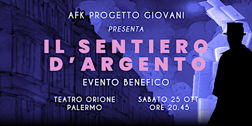 Il Sentiero d'Argento - Palermo | Nuovo teatro Orione Palermo