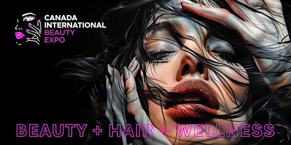 2026 Canada International Beauty Expo, June 5-6, 2026, Edmonton Canada | Evario Events Centre